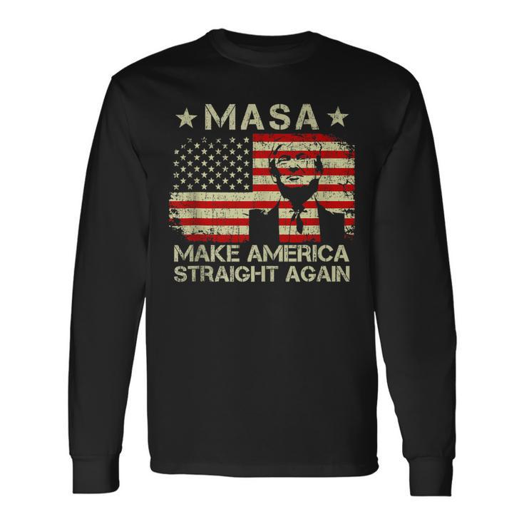 Masa Make America Straight Again Trump American Flag Long Sleeve T-Shirt