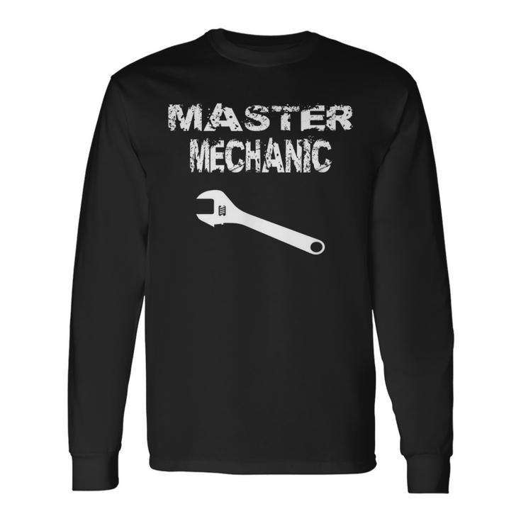 Master Mechanic T Idea Auto Repairman Long Sleeve T-Shirt