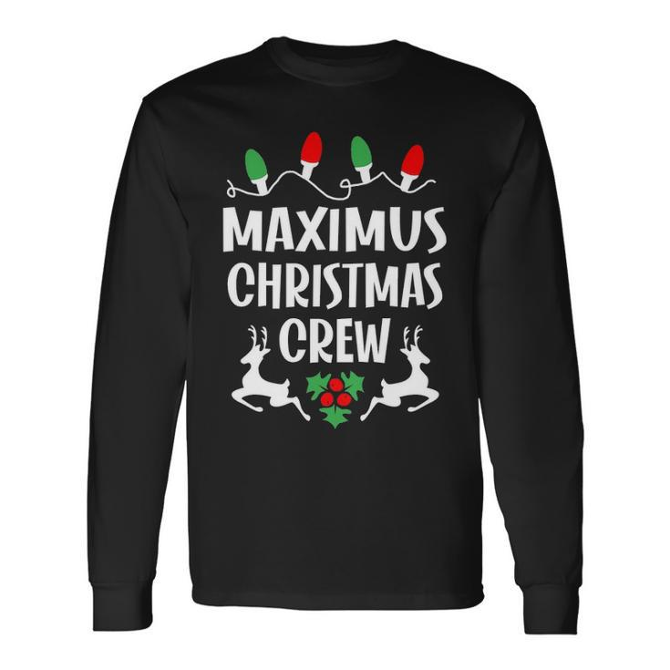 Maximus Name Christmas Crew Maximus Long Sleeve T-Shirt
