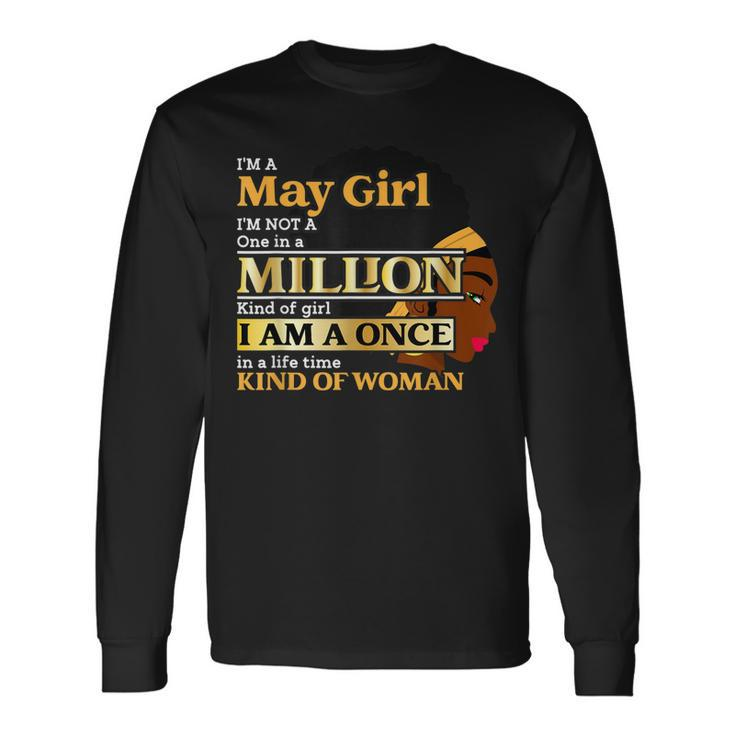 May Girl Taurus Birthday Once In Lifetime Kinda Woman Long Sleeve T-Shirt T-Shirt
