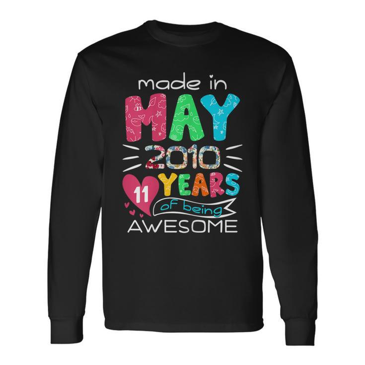 May Girls 2010 11Th Birthday 11 Years Old Made In 2010 Long Sleeve T-Shirt