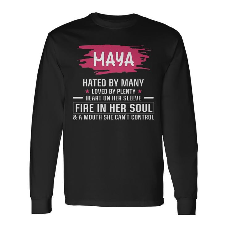 Maya Name Maya Hated By Many Loved By Plenty Heart Her Sleeve V2 Long Sleeve T-Shirt