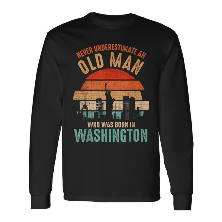 Mb Never Underestimate An Old Man Born In Washington Long Sleeve T-Shirt