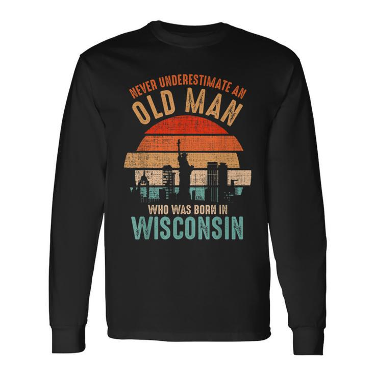Mb Never Underestimate An Old Man Born In Wisconsin Long Sleeve T-Shirt
