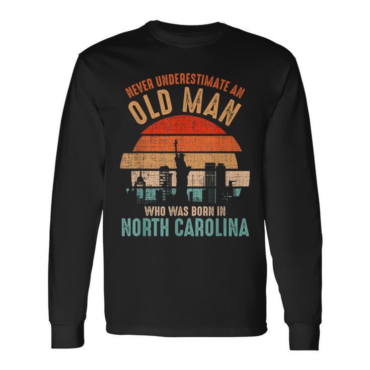 Mb Never Underestimate An Old Man In North Carolina Long Sleeve T-Shirt