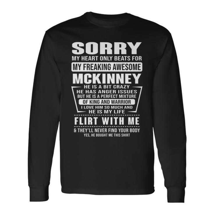 Mckinney Name Sorry My Heartly Beats For Mckinney Long Sleeve T-Shirt