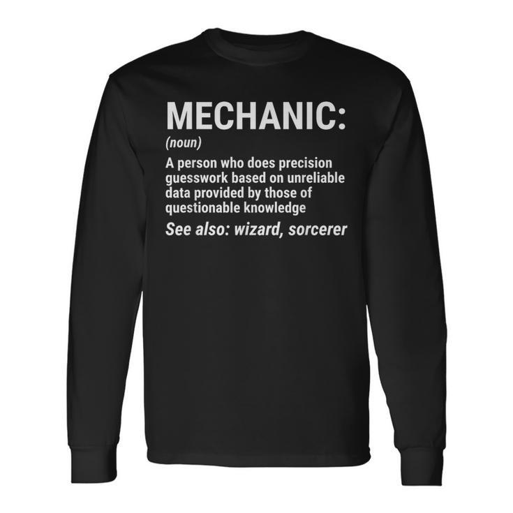 Mechanic Definition Mechanic Noun Long Sleeve T-Shirt
