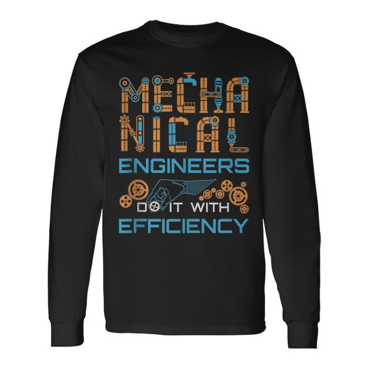Mechanical Engineer Engineering Efficiency Quote Long Sleeve T-Shirt