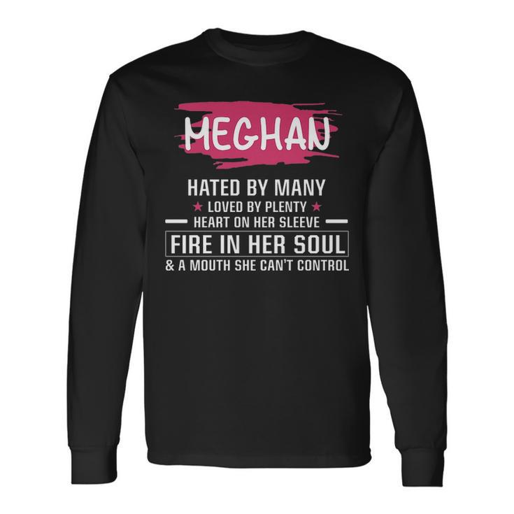Meghan Name Meghan Hated By Many Loved By Plenty Heart Her Sleeve V2 Long Sleeve T-Shirt