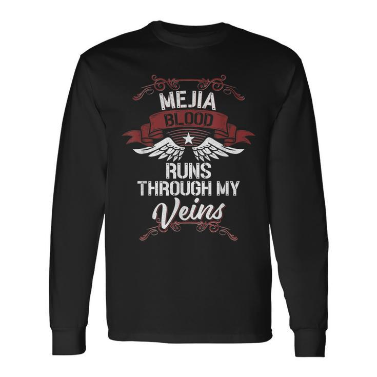 Mejia Blood Runs Through My Veins Last Name Family Long Sleeve T-Shirt