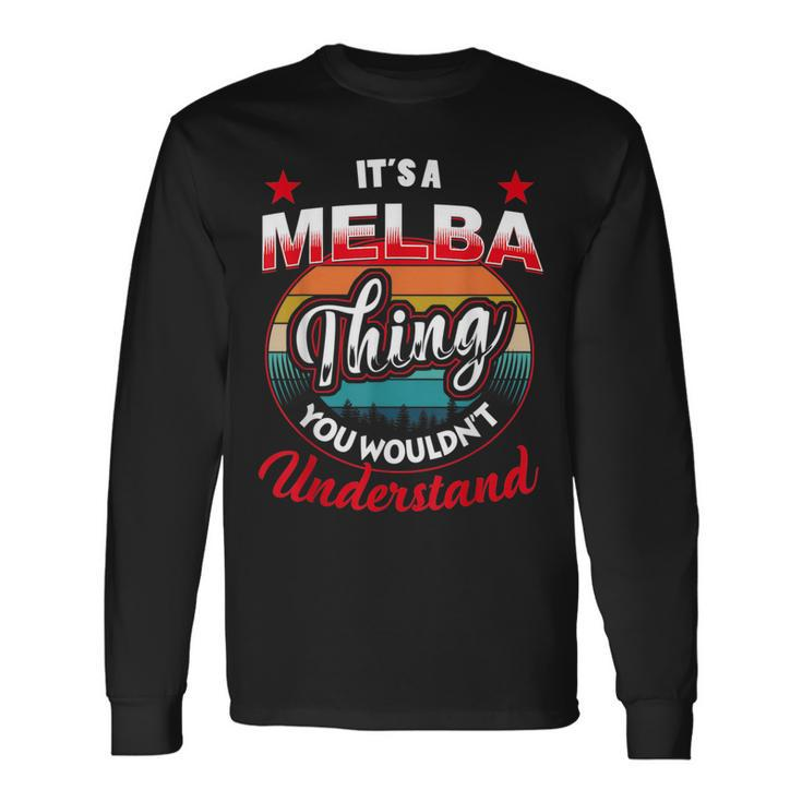 Melba Retro Name Its A Melba Thing Long Sleeve T-Shirt