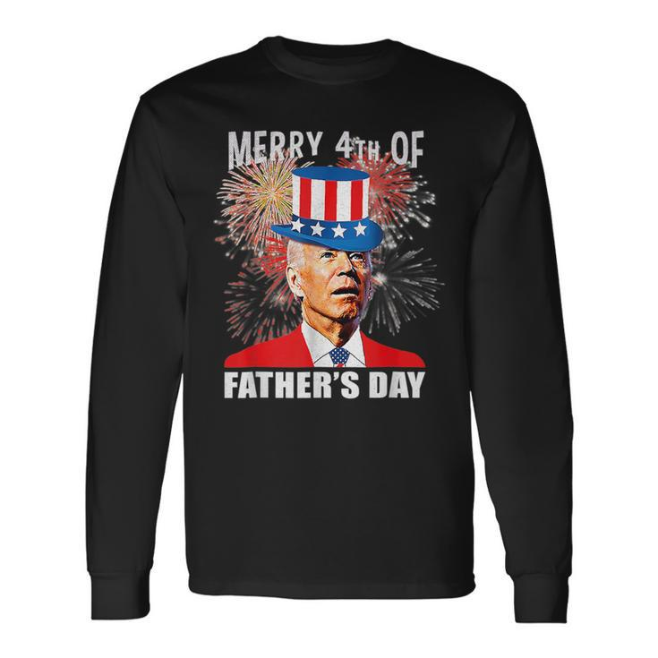 Merry 4Th Of Fathers Day July 4Th America Joe Biden Usa Long Sleeve T-Shirt