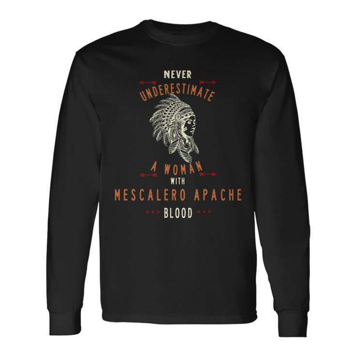 Mescalero Apache Native Indian Woman Never Underestimate Indian Long Sleeve T-Shirt T-Shirt