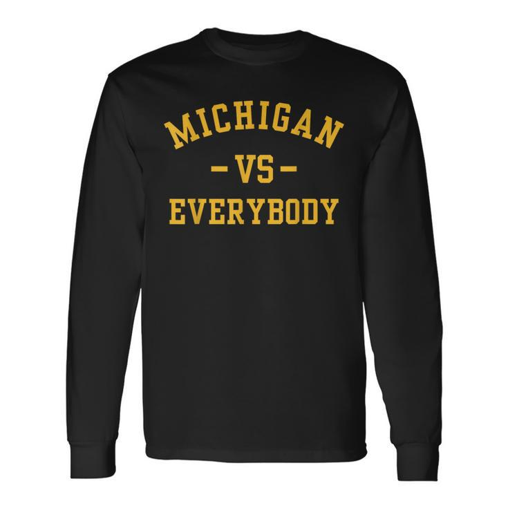 Michigan Vs Everyone Everybody Quotes Long Sleeve T-Shirt