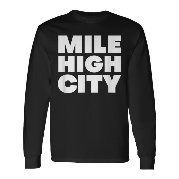 Mile High City Denver Colorado 5280 Miles High Long Sleeve T-Shirt