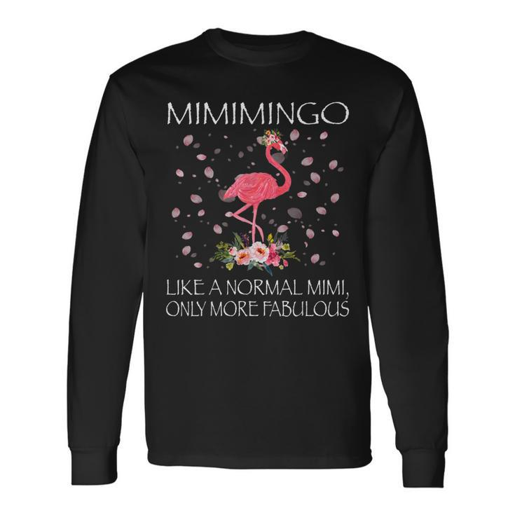 Mimimingo Like A Normal Mini Only More Fabulous Long Sleeve T-Shirt