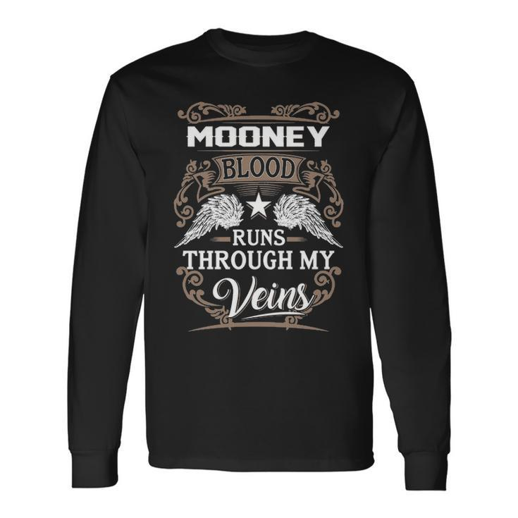 Mooney Name Mooney Blood Runs Throuh My Veins V2 Long Sleeve T-Shirt
