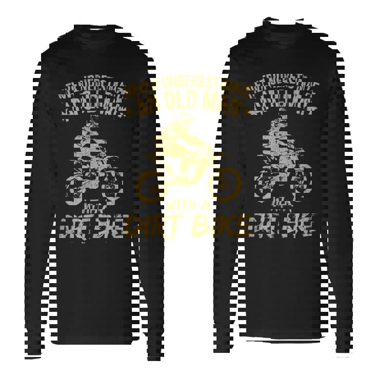 Motocross Never Underestimate Long Sleeve T-Shirt T-Shirt