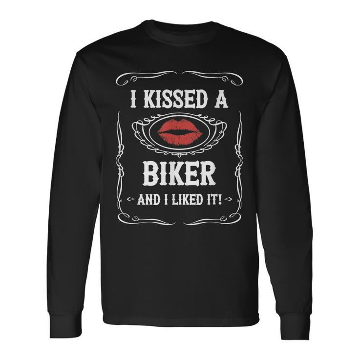 Motorcycle I Kissed A Biker And I Liked It Long Sleeve T-Shirt T-Shirt Gifts ideas