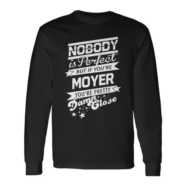 Moyer Name If You Are Moyer Long Sleeve T-Shirt