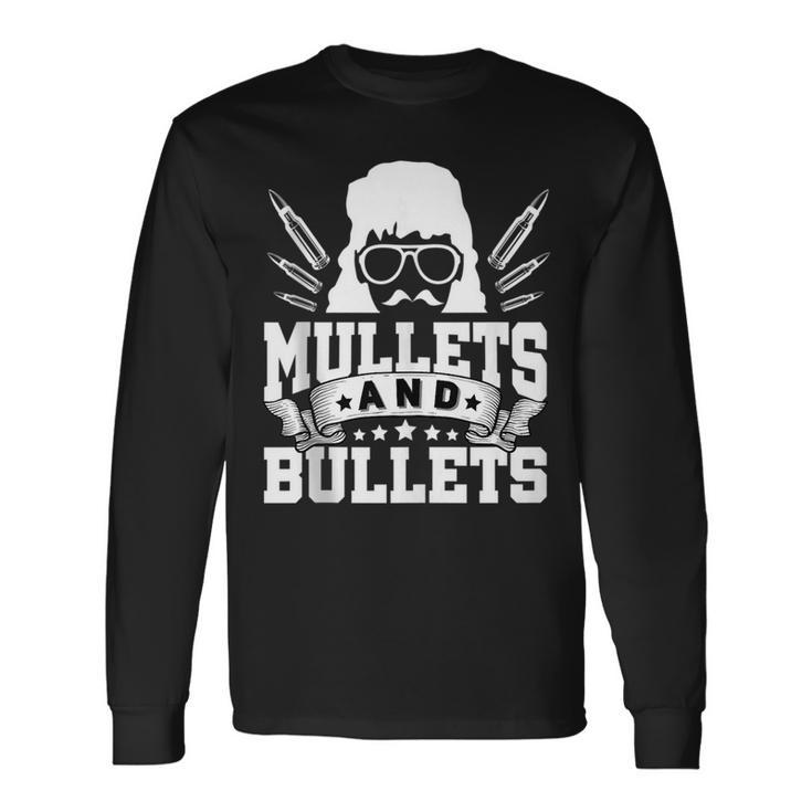 Mullet & Bullets Redneck Mullet Long Sleeve T-Shirt T-Shirt Gifts ideas
