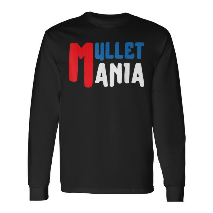 Mulletmania Redneck Mullet Pride Long Sleeve T-Shirt T-Shirt