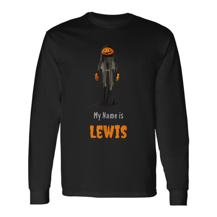 My Name Is Lewis I Am Not A Jack O Lantern Long Sleeve T-Shirt Gifts ideas