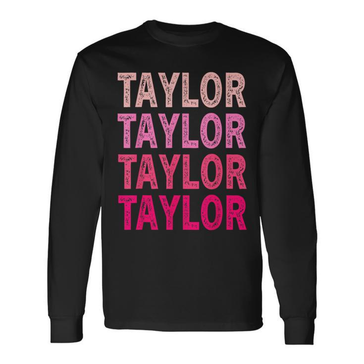 Name Taylor I Love Taylor Long Sleeve T-Shirt