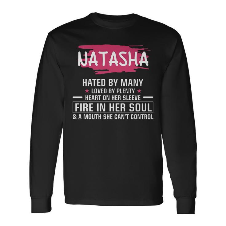 Natasha Name Natasha Hated By Many Loved By Plenty Heart Her Sleeve V2 Long Sleeve T-Shirt