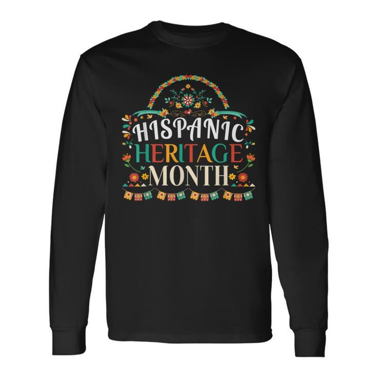 National Hispanic Heritage Month Celebration Proud Hispanic Long Sleeve T-Shirt