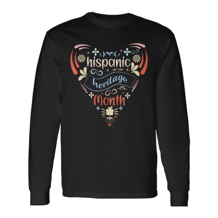 National Hispanic Heritage Month Culture Of Latino Americans Long Sleeve T-Shirt