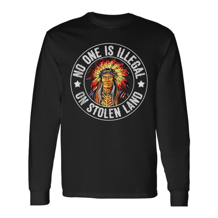 Native American No One Is Illegal On Stolen Land Immigration Long Sleeve T-Shirt T-Shirt