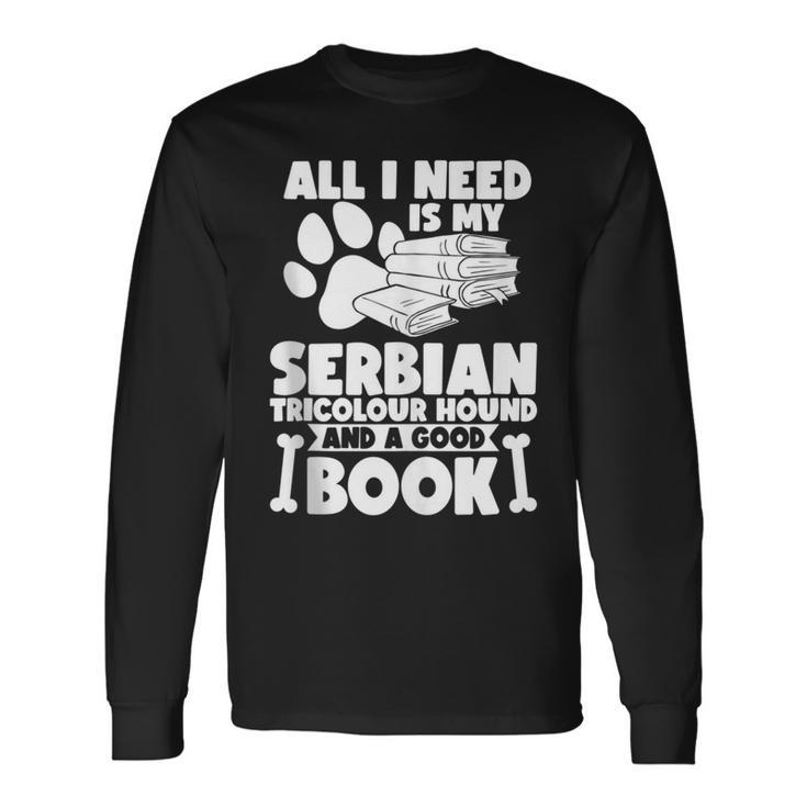 All I Need Is My Serbian Tricolour Hound And A Good Book Long Sleeve T-Shirt