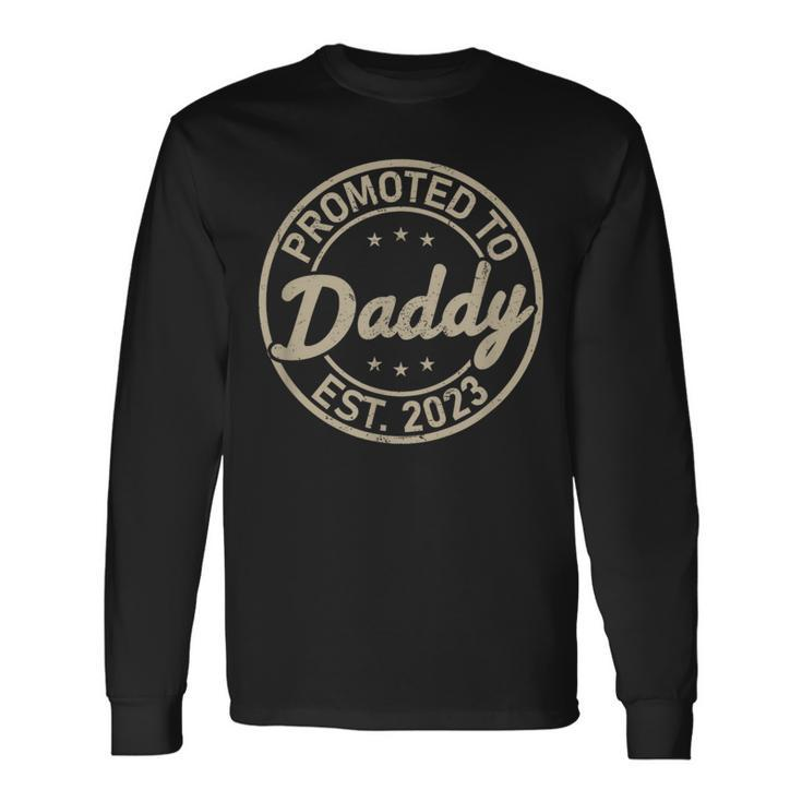 New Dad 2023 Promoted To Daddy Long Sleeve T-Shirt