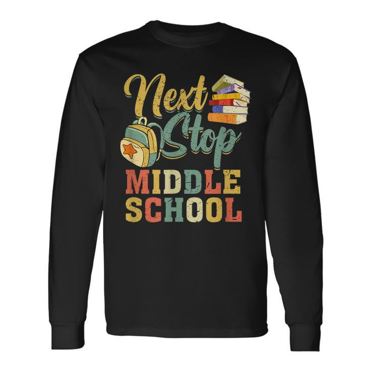 Next Stop Middle School Education Middle School Long Sleeve T-Shirt T-Shirt