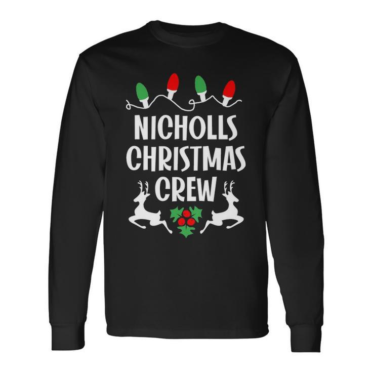 Nicholls Name Christmas Crew Nicholls Long Sleeve T-Shirt