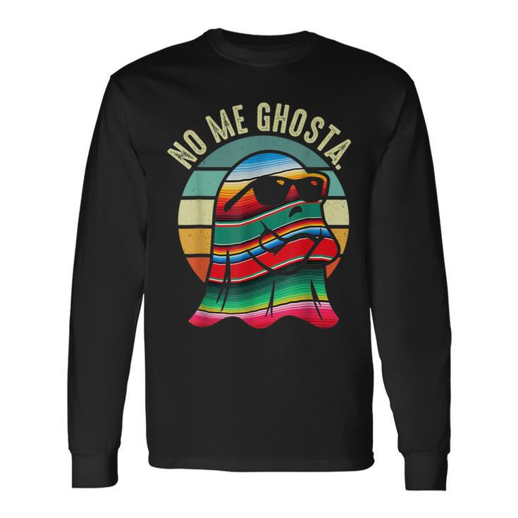 No Me Ghosta Mexican Halloween Cute Ghost Vintage Long Sleeve T-Shirt