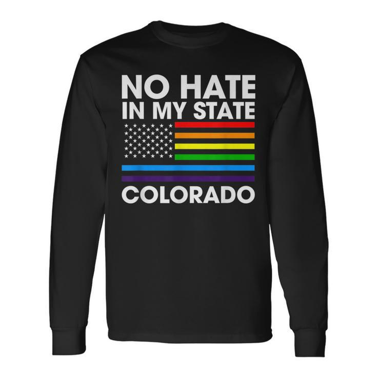 No Hate In My State Lgbt Colorado Pride Co Gay Lesbian Long Sleeve T-Shirt T-Shirt