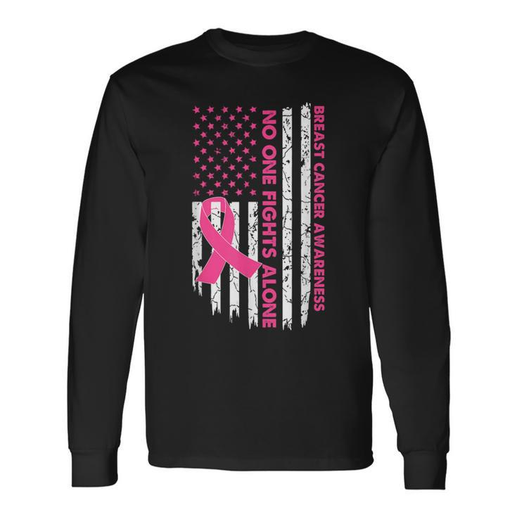 No One Fights Breast Cancer Alone American Flag Pink Ribbon Long Sleeve T-Shirt