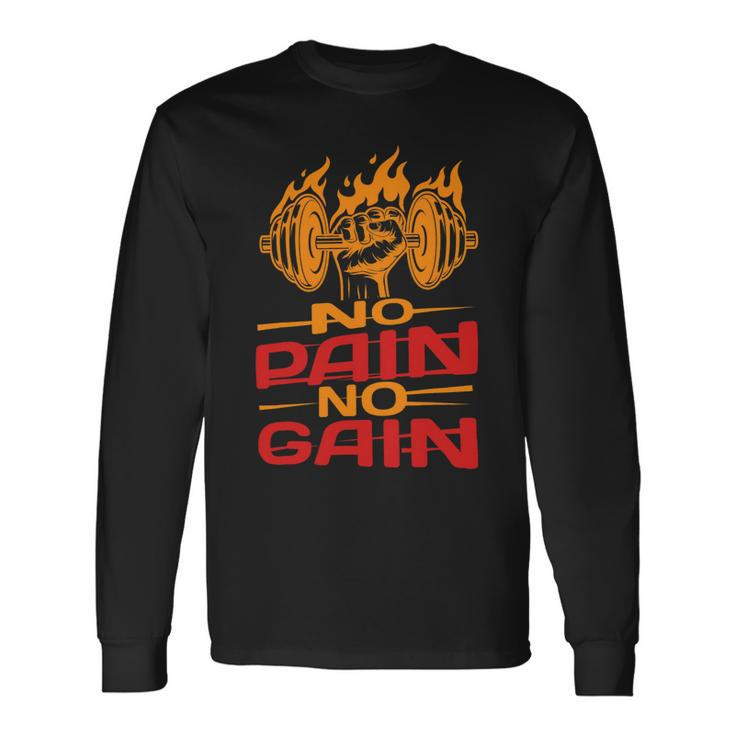 No Pain No Gain Gym Fitness Lovers Fitness Workout Costume Long Sleeve T-Shirt