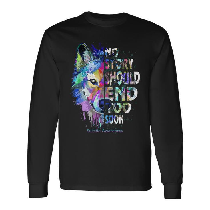 No Story Should End Too Soon Suicide Awareness Teal Wolf Long Sleeve T-Shirt