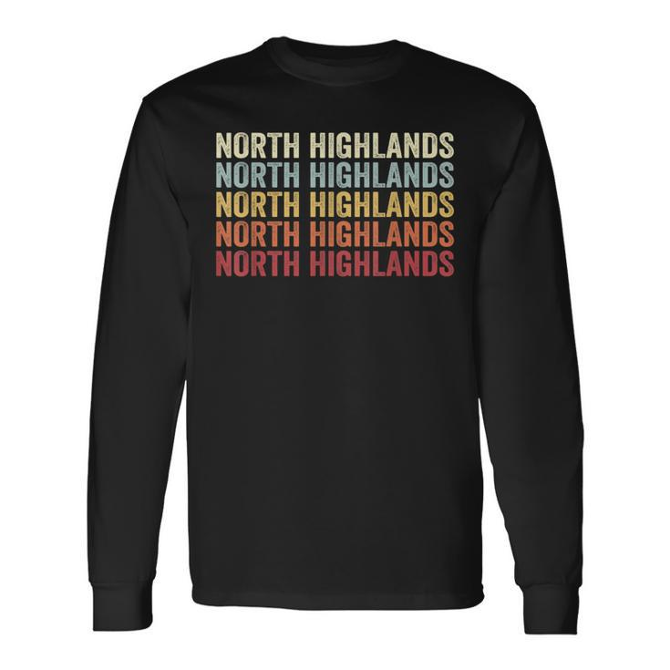 North Highlands California North Highlands Ca Retro Vintage Long Sleeve T-Shirt