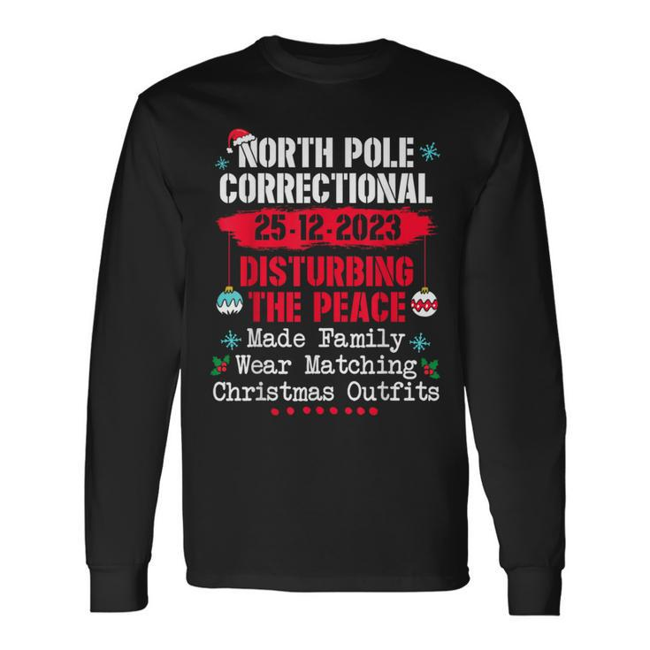 North Pole Correctional Disturbing Peace Wear Matching Long Sleeve T-Shirt