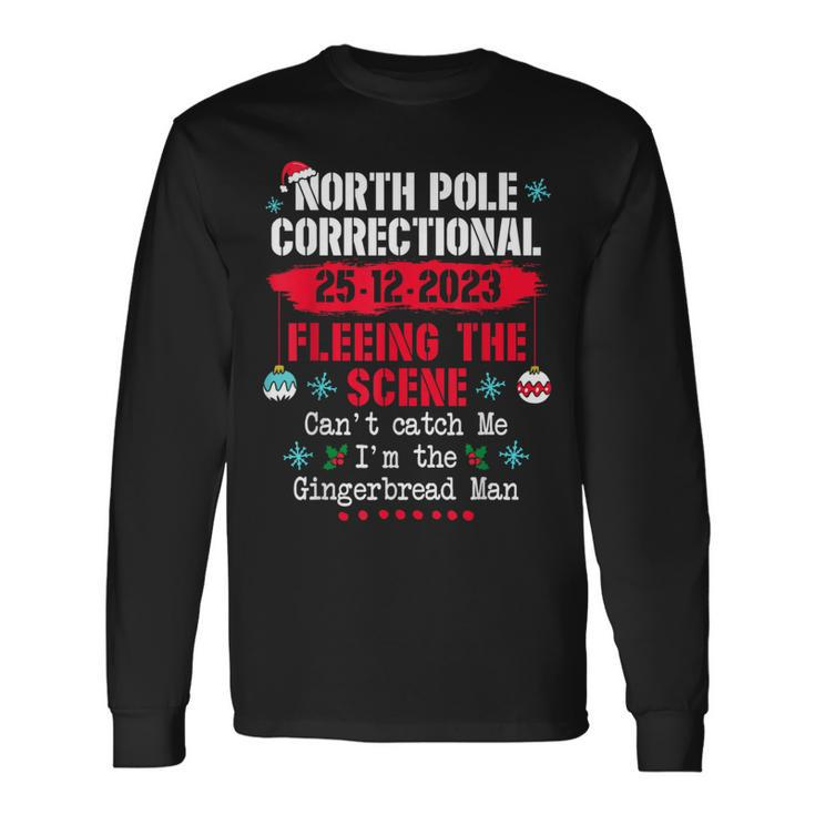 North Pole Correctional Fleeing The Scene Can't Catch Me Long Sleeve T-Shirt