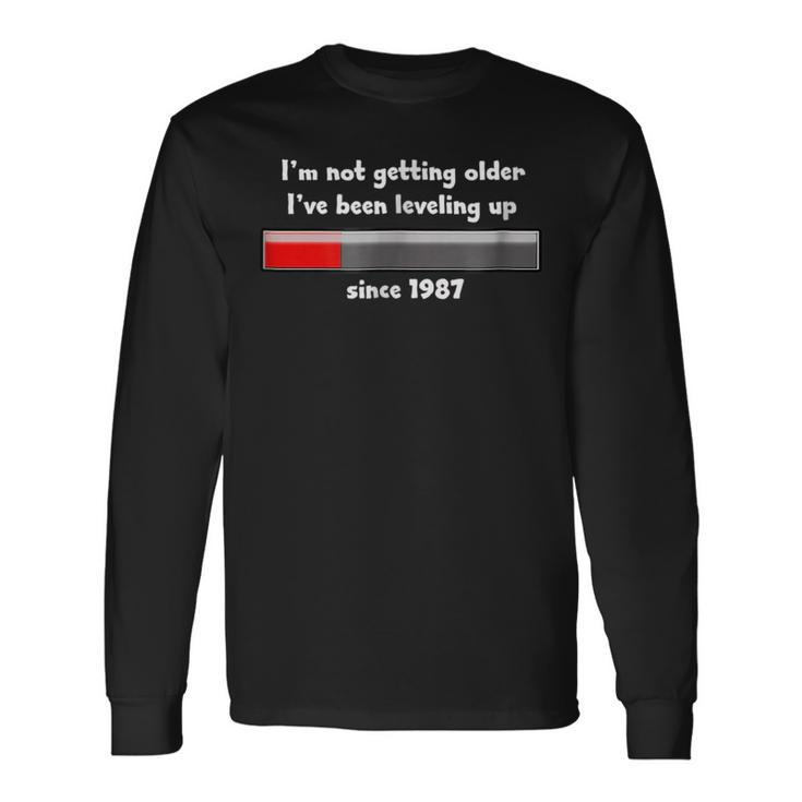Im Not Getting Older Humor 30Th Birthday 30Th Birthday Long Sleeve T-Shirt T-Shirt