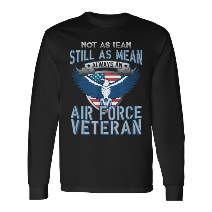 Not As Lean Still As Mean Air Force Veteran Long Sleeve T-Shirt T-Shirt