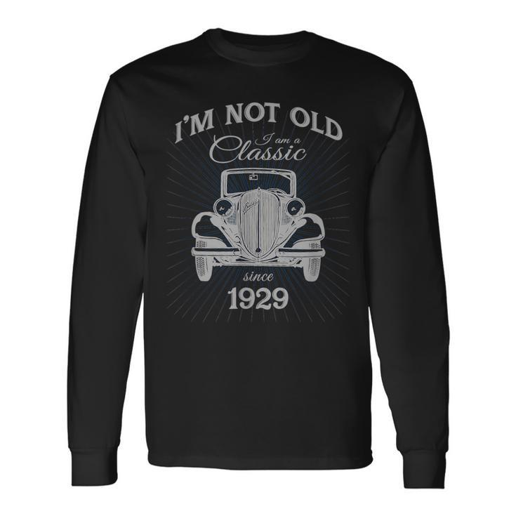 Not Old Im A Classic Since 1929 91St Birthday Long Sleeve T-Shirt