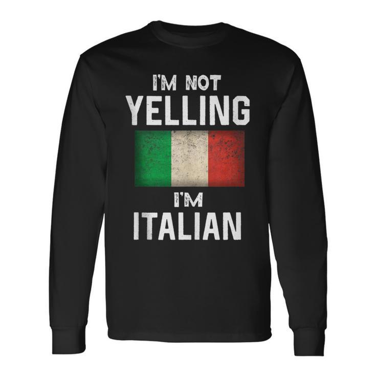 Im Not Yelling Im Italian Italy Flag Long Sleeve T-Shirt T-Shirt