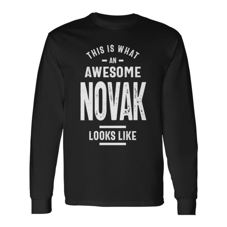 Novak Name This Is What An Awesome Novak Looks Like Long Sleeve T-Shirt