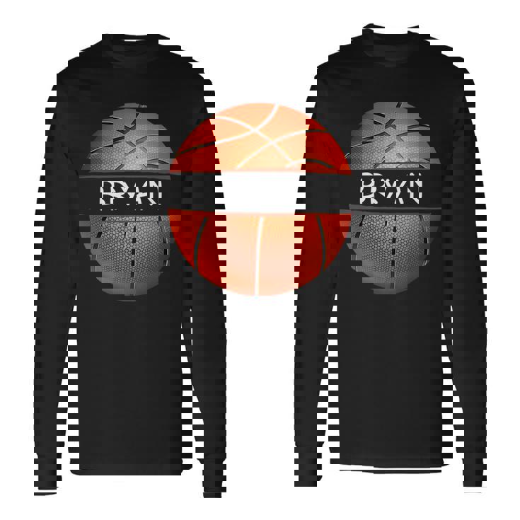 Novelty Personalized Name Bryan Sports Basketball Basketball Long Sleeve T-Shirt T-Shirt